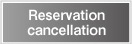 Reservation cancellation